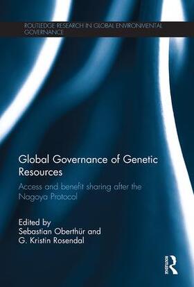 Oberthür / Rosendal |  Global Governance of Genetic Resources | Buch |  Sack Fachmedien