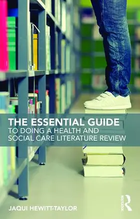 Hewitt-Taylor | The Essential Guide to Doing a Health and Social Care Literature Review | Buch | 978-1-138-18692-7 | www.sack.de