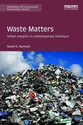 Harrison |  Waste Matters | Buch |  Sack Fachmedien