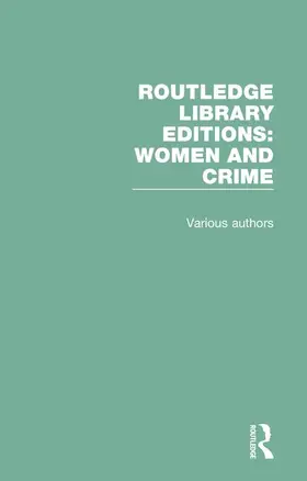 Various |  Routledge Library Editions: Women and Crime | Buch |  Sack Fachmedien