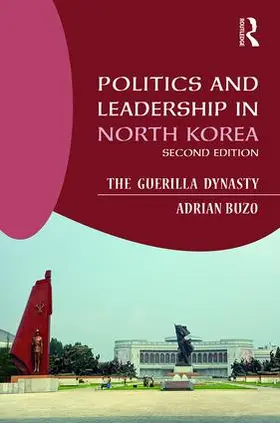 Buzo | Politics and Leadership in North Korea | Buch | 978-1-138-18737-5 | www.sack.de