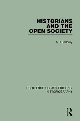 Bridbury | Historians and the Open Society | Buch | 978-1-138-18777-1 | www.sack.de