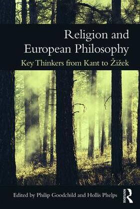 Goodchild / Phelps | Religion and European Philosophy | Buch | 978-1-138-18852-5 | sack.de
