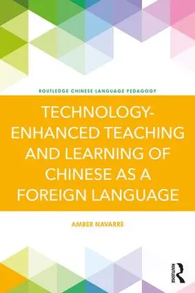 Navarre | Technology-Enhanced Teaching and Learning of Chinese as a Foreign Language | Buch | 978-1-138-18860-0 | www.sack.de
