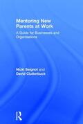 Clutterbuck / Seignot |  Mentoring New Parents at Work | Buch |  Sack Fachmedien