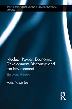 Mathai | Nuclear Power, Economic Development Discourse and the Environment | Buch | 978-1-138-18894-5 | sack.de