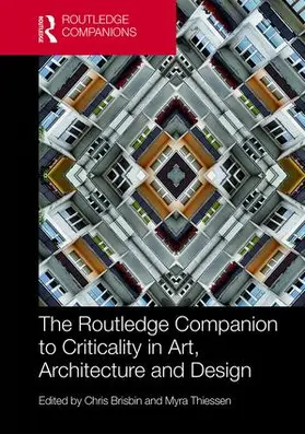 Brisbin / Thiessen |  The Routledge Companion to Criticality in Art, Architecture, and Design | Buch |  Sack Fachmedien