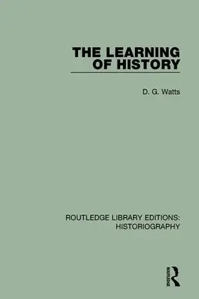 Watts | The Learning of History | Buch | 978-1-138-18928-7 | www.sack.de