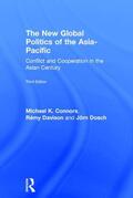 Connors / Davison / Dosch |  The New Global Politics of the Asia-Pacific | Buch |  Sack Fachmedien