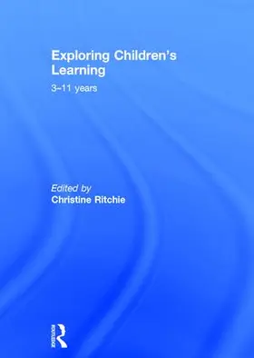 Ritchie | Exploring Children's Learning | Buch | 978-1-138-19027-6 | sack.de