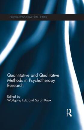 Lutz / Knox | Quantitative and Qualitative Methods in Psychotherapy Research | Buch | 978-1-138-19093-1 | sack.de