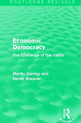 Carnoy / Shearer | Economic Democracy | Buch | 978-1-138-19150-1 | sack.de