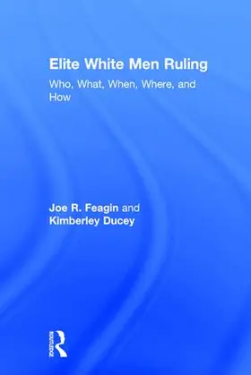 Feagin / Ducey |  Elite White Men Ruling | Buch |  Sack Fachmedien