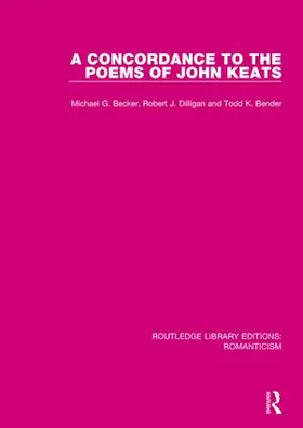 Becker / Dilligan / Bender |  A Concordance to the Poems of John Keats | Buch |  Sack Fachmedien