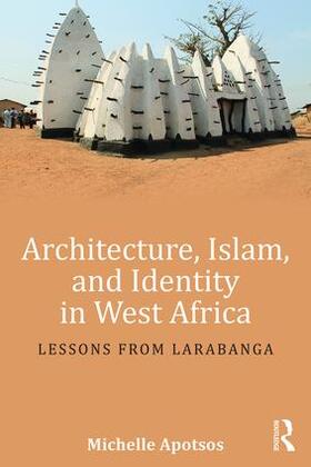 Apotsos | Architecture, Islam, and Identity in West Africa | Buch | 978-1-138-19246-1 | sack.de