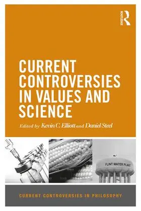 Elliott / Steel |  Current Controversies in Values and Science | Buch |  Sack Fachmedien