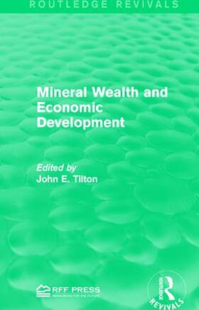 Tilton |  Mineral Wealth and Economic Development | Buch |  Sack Fachmedien