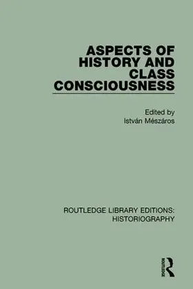 Meszaros | Aspects of History and Class Consciousness | Buch | 978-1-138-19435-9 | www.sack.de