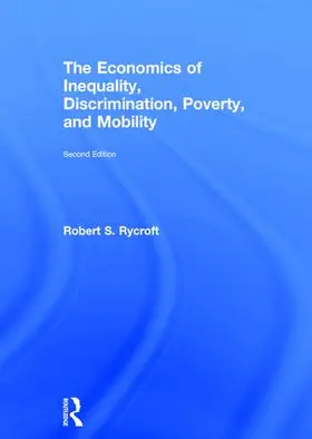 Rycroft |  The Economics of Inequality, Discrimination, Poverty, and Mobility | Buch |  Sack Fachmedien