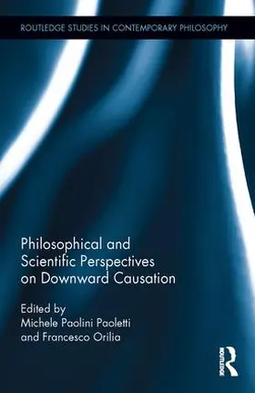 Paolini Paoletti / Orilia |  Philosophical and Scientific Perspectives on Downward Causation | Buch |  Sack Fachmedien