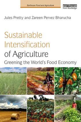 Pretty / Bharucha |  Sustainable Intensification of Agriculture | Buch |  Sack Fachmedien