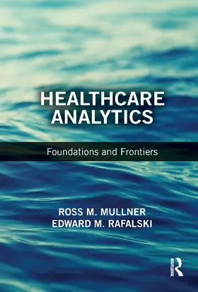 Mullner / Rafalski |  Healthcare Analytics | Buch |  Sack Fachmedien