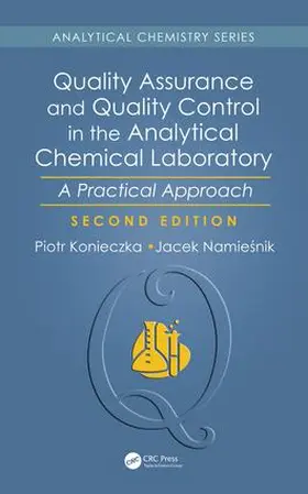 Konieczka / Namiesnik | Quality Assurance and Quality Control in the Analytical Chemical Laboratory | Buch | 978-1-138-19672-8 | www.sack.de