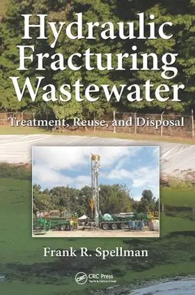 Spellman |  Hydraulic Fracturing Wastewater | Buch |  Sack Fachmedien