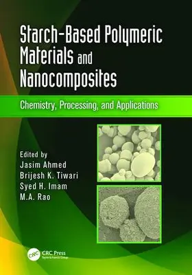 Ahmed / Tiwari / Imam | Starch-Based Polymeric Materials and Nanocomposites | Buch | 978-1-138-19862-3 | sack.de