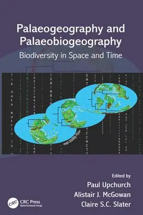 Upchurch / McGowan / Slater |  Palaeogeography and Palaeobiogeography | Buch |  Sack Fachmedien