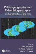 Upchurch / McGowan / Slater |  Palaeogeography and Palaeobiogeography:  Biodiversity in Space and Time | Buch |  Sack Fachmedien