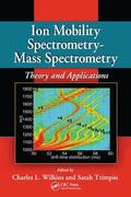Wilkins / Trimpin |  Ion Mobility Spectrometry - Mass Spectrometry | Buch |  Sack Fachmedien