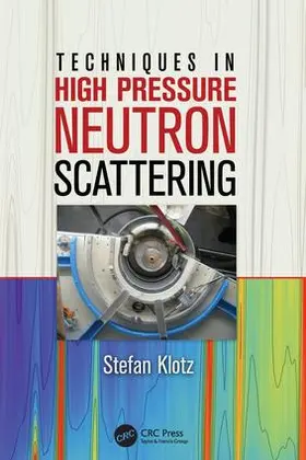 Klotz |  Techniques in High Pressure Neutron Scattering | Buch |  Sack Fachmedien