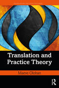 Olohan |  Translation and Practice Theory | Buch |  Sack Fachmedien
