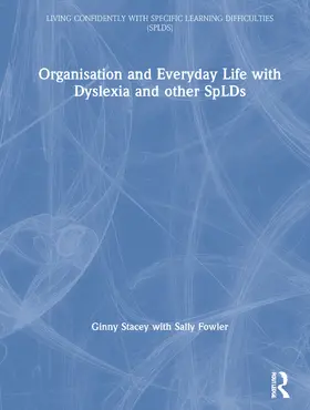 Stacey / Fowler | Organisation and Everyday Life with Dyslexia and other SpLDs | Buch | 978-1-138-20240-5 | sack.de