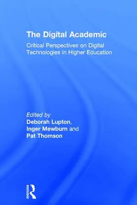 Lupton / Mewburn / Thomson |  The Digital Academic | Buch |  Sack Fachmedien