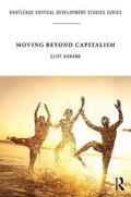 DuRand |  Moving Beyond Capitalism | Buch |  Sack Fachmedien