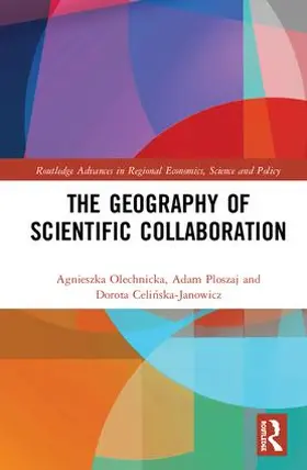 Olechnicka / Ploszaj / Celinska-Janowicz |  The Geography of Scientific Collaboration | Buch |  Sack Fachmedien