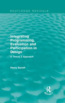 Sanoff |  Integrating Programming, Evaluation and Participation in Design | Buch |  Sack Fachmedien