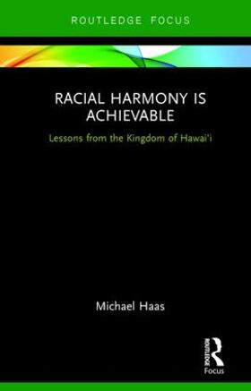 Haas | Racial Harmony Is Achievable | Buch | 978-1-138-20446-1 | sack.de