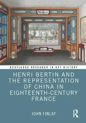 Finlay |  Henri Bertin and the Representation of China in Eighteenth-Century France | Buch |  Sack Fachmedien