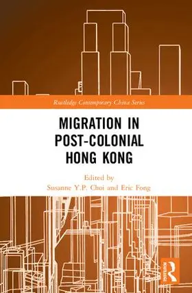 Choi / Fong |  Migration in Post-Colonial Hong Kong | Buch |  Sack Fachmedien
