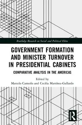 Camerlo / Martínez-Gallardo |  Government Formation and Minister Turnover in Presidential Cabinets | Buch |  Sack Fachmedien