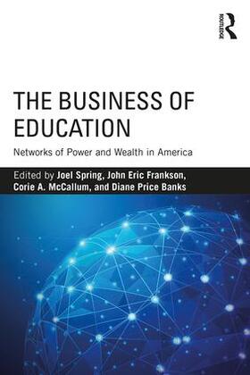 Spring / Frankson / McCallum |  The Business of Education | Buch |  Sack Fachmedien