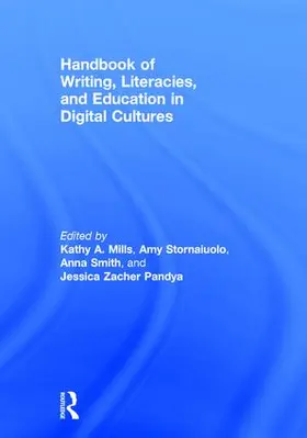 Mills / Stornaiuolo / Smith | Handbook of Writing, Literacies, and Education in Digital Cultures | Buch | 978-1-138-20630-4 | www.sack.de