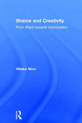 Skov | Shame and Creativity | Buch | 978-1-138-20675-5 | sack.de