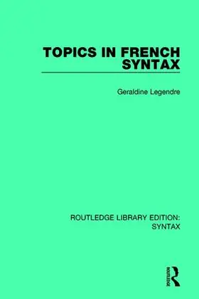 Legendre |  Topics in French Syntax | Buch |  Sack Fachmedien