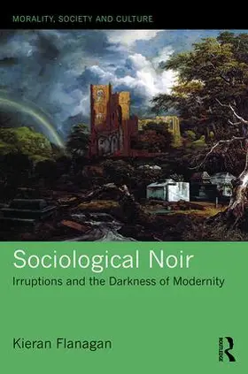 Flanagan |  Sociological Noir | Buch |  Sack Fachmedien