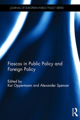 Oppermann / Spencer | Fiascos in Public Policy and Foreign Policy | Buch | 978-1-138-20764-6 | sack.de