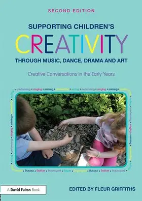 Griffiths |  Supporting Children's Creativity Through Music, Dance, Drama and Art | Buch |  Sack Fachmedien